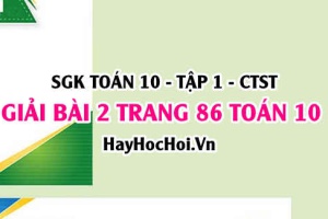 Giải bài 2 trang 86 Toán 10 Chân trời sáng tạo SGK Tập 1